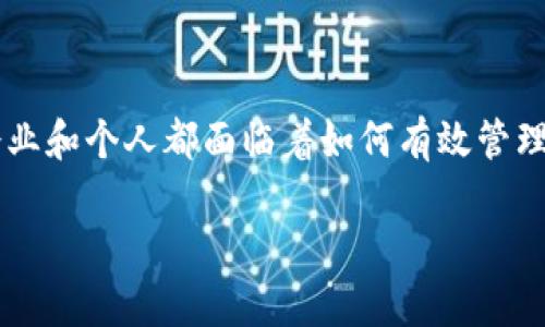 在现代社会，B特派映射这一概念逐渐在多个领域中取得了重要地位。随着数字化转型的不断深入，企业和个人都面临着如何有效管理和分析复杂数据的问题。这时，B特派映射的优势便愈发凸显出来。接下来，我们将深入探讨这一主题。

B特派映射：数据科学中的关键工具，助力高效数据管理与分析